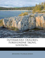 Intermezzo: Dolores, Forsvundne Skove, Louison...