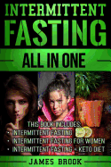 Intermittent Fasting: The Ultimate All in One Guide to Intermittent Fasting