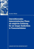 Intermittierendes Deterministisches Chaos ALS Mgliche Erkl?rung F?r Ein Langes Ged?chtnis in Finanzmarktdaten