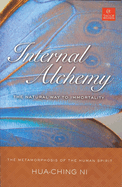 Internal Alchemy: The Natural Way to Immortality