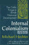 Internal Colonialism: The Celtic Fringe in British National Development