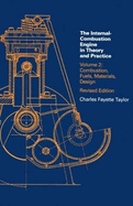 Internal Combustion Engine in Theory and Practice: Combustion, Fuels, Materials, Design