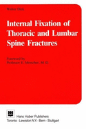 Internal Fixation of Thoracic and Lumbar Spine Fractures - Dick, Walter, and Morscher, E (Foreword by)