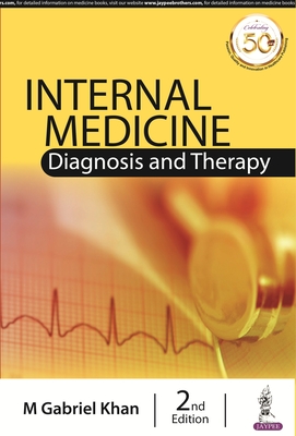 Internal Medicine: Diagnosis and Therapy - Khan, M Gabriel