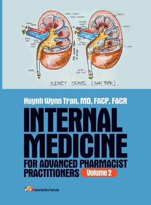 Internal Medicine for Advanced Pharmacist Practitioners - Volume 2 - Huynh Wynn Tran, Facp, MD