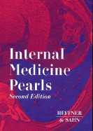 Internal Medicine Pearls - Sahn, Steven A, MD, and Heffner, John E, MD