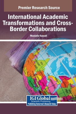 International Academic Transformations and Cross-Border Collaborations - Kayyali, Mustafa (Editor)