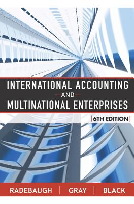 International Accounting and Multinational Enterprises - Radebaugh, Lee H, and Gray, Sidney J, Professor, and Black, Ervin L