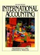 International Accounting - Choi, Frederick D. S., and Mueller, Gerhard G.