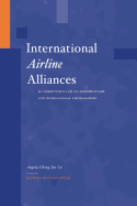 International Airline Alliances: EC Competition Law/Us Antitrust Law and International Air Transport: EC Competition Law/Us Antitrust Law and International Air Transport