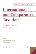 International and Comparative Taxation, Essays in Honour of Klaus Vogel