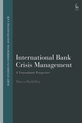International Bank Crisis Management: A Transatlantic Perspective - Bodellini, Marco