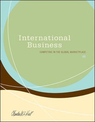 International Business: Competing in the Global Marketplace - Hill, Charles W L, Dr.
