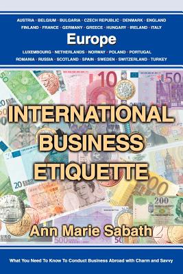 International Business Etiquette: Europe - Sabath, Ann Marie