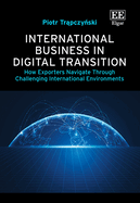 International Business in Digital Transition: How Exporters Navigate Through Challenging International Environments