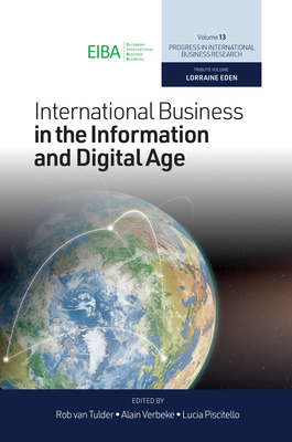 International Business in the Information and Digital Age - van Tulder, Rob (Editor), and Verbeke, Alain (Editor), and Piscitello, Lucia (Editor)