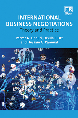 International Business Negotiations: Theory and Practice - Ghauri, Pervez N, and Ott, Ursula F, and Rammal, Hussain G