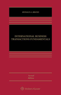 International Business Transactions Fundamentals - Brand, Ronald a