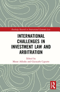 International Challenges in Investment Arbitration