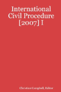 International Civil Procedure [2007] I - Campbell, Christian (Editor)