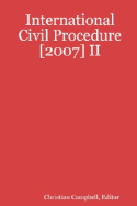 International Civil Procedure [2007] II - Campbell, Christian (Editor)