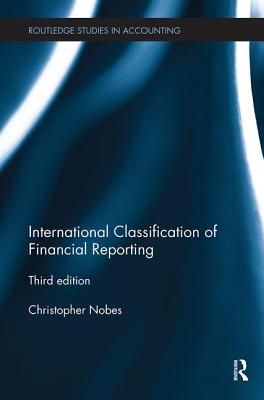 International Classification of Financial Reporting: Third Edition - Nobes, Christopher