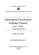 International Classification of Rodent Tumours: Part 1: The Ratfascicle No. 6: Endocrine System - Mohr, U (Editor)