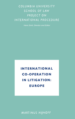 International Co-Operation in Litigation: Europe - Smit, Hans (Editor)