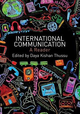 International Communication: A Reader - Thussu, Daya Kishan (Editor)