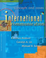 International Communication: Concepts and Cases (Non-Infotrac Version)