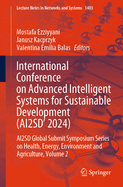 International Conference on Advanced Intelligent Systems for Sustainable Developent (AI2SD 2024): AI2SD Global Submit Symposium Series On Health, Energy, Environment and Agriculture, Volume 2