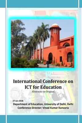 International Conference on ICT for Education: Abstracts-in-Original - Kanvaria, Vinod Kumar