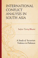 International Conflict Analysis in South Asia: A Study of Sectarian Violence in Pakistan