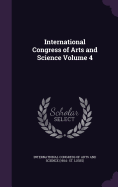 International Congress of Arts and Science Volume 4