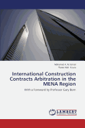 International Construction Contracts Arbitration in the Mena Region