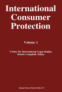 International Consumer Protection: Volume 1