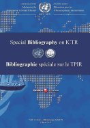 International Criminal Tribunal for Rwanda (ICTR) Special Bibliography 2015/Bibliographie sp?ciale sur le TPIR 2015