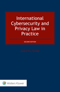 International Cybersecurity and Privacy Law in Practice