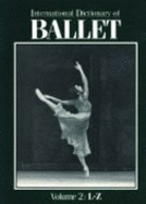 International Dictionary of Ballet - St James Press, and Bremser, Martha (Editor)