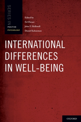 International Differences Well-Being C - Diener, Ed, and Kahneman, Daniel, and Helliwell, John