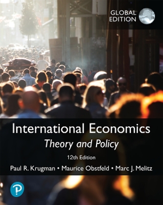 International Economics: Theory and Policy, Global Edition - Krugman, Paul, and Obstfeld, Maurice, and Melitz, Marc