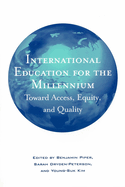 International Education for the Millenium: Toward Access, Equity and Equality