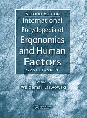 International Encyclopedia of Ergonomics and Human Factors - 3 Volume Set - Informa Healthcare (Editor), and Karwowski, Waldemar (Editor)