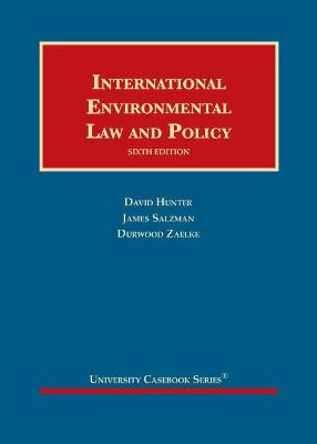 International Environmental Law and Policy - Hunter, David, and Salzman, James, and Zaelke, Durwood
