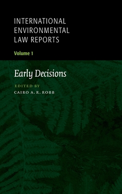 International Environmental Law Reports - Robb, Cairo A R (Editor)