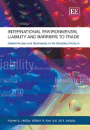International Environmental Liability and Barriers to Trade: Market Access and Biodiversity in the Biosafety Protocol