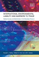 International Environmental Liability and Barriers to Trade: Market Access and Biodiversity in the Biosafety Protocol - Holtby, Kareen L, and Kerr, William A, and Hobbs, Jill E