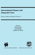 International Finance and Financial Crises: Essays in Honor of Robert P. Flood, Jr.