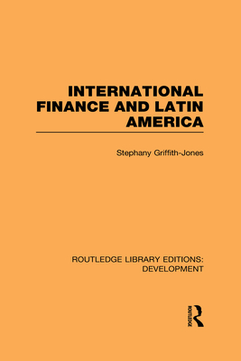 International Finance and Latin America - Griffith-Jones, Stephany