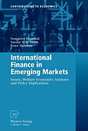 International Finance in Emerging Markets: Issues, Welfare Economics Analyses and Policy Implications